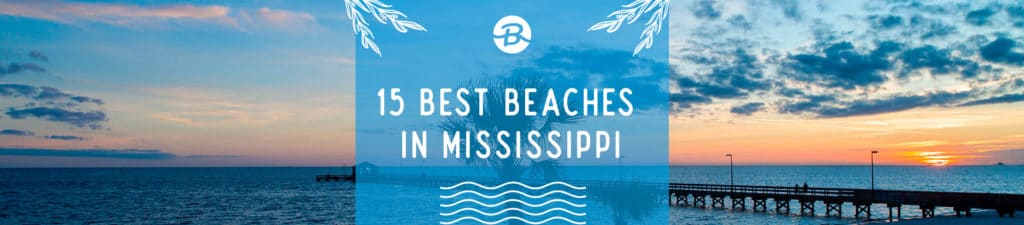 15 Best Mississippi Beaches