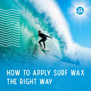 How to Apply Surf Wax the Right Way