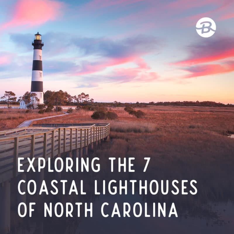 Exploring the 7 Coastal North Carolina Lighthouses
